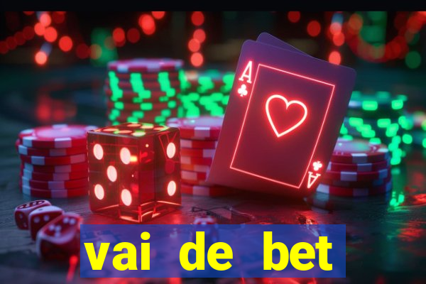 vai de bet plataforma gusttavo lima